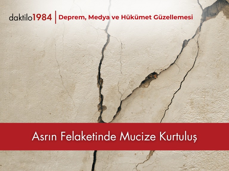 Asrın Felaketinde Mucize Kurtuluş