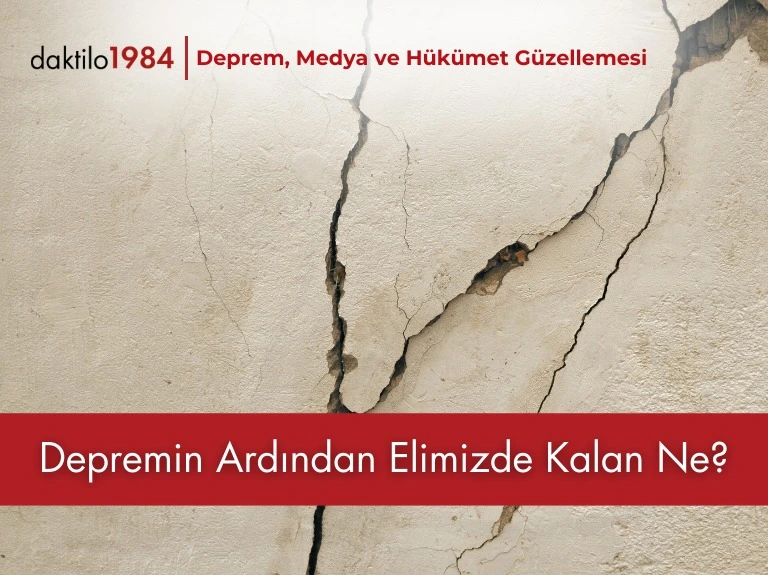 Depremin Ardından Elimizde Kalan Ne?