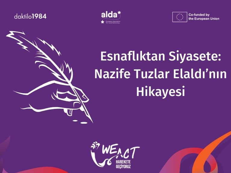 Esnaflıktan Siyasete: Nazife Tuzlar Elaldı’nın Hikayesi