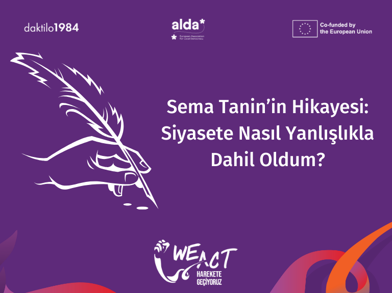 Sema Tanin’in Hikayesi: Siyasete Nasıl Yanlışlıkla Dahil Oldum?