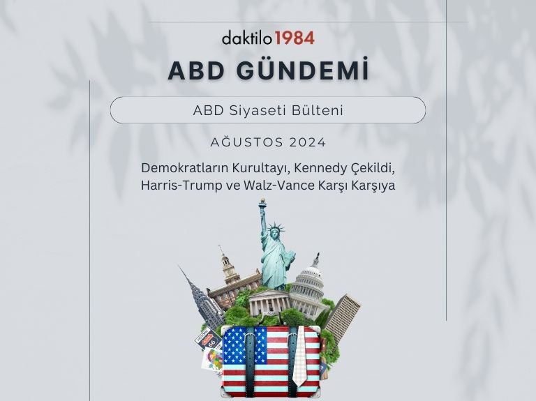 ABD Gündemi : Demokratların Kurultayı, Kennedy Çekildi, Harris-Trump ve Walz-Vance Karşı Karşıya