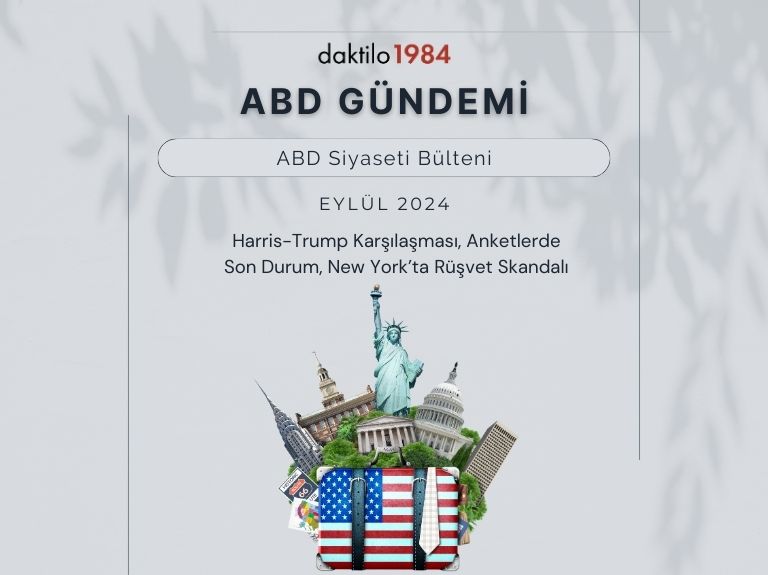 ABD Gündemi: Harris-Trump Karşılaşması, Anketlerde Son Durum, New York’ta Rüşvet Skandalı