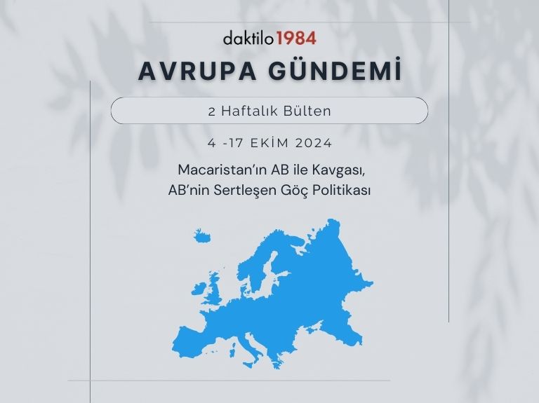 Avrupa Gündemi: Macaristan’ın AB ile Kavgası, AB’nin Sertleşen Göç Politikası