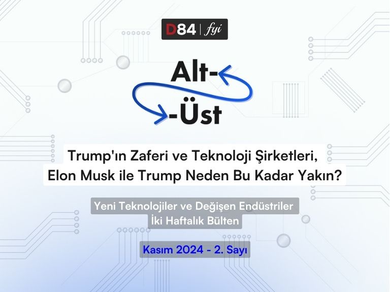 Teknoloji Gündemi: Trump’ın Zaferi ve Teknoloji Şirketleri, Elon Musk ile Trump Neden Bu Kadar Yakın?