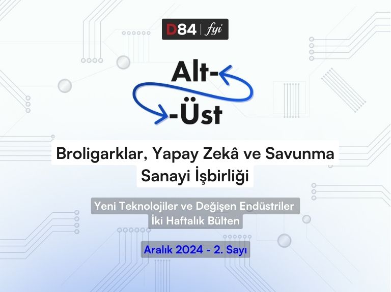 Teknoloji Gündemi: Broligarklar, Yapay Zekâ ve Savunma Sanayi İşbirliği