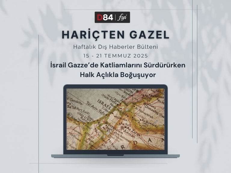 Dünya Gündemi: İsrail Gazze’de Katliamlarını Sürdürürken Halk Açlıkla Boğuşuyor