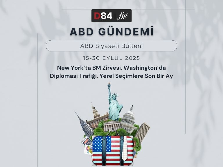 ABD Gündemi: New York’ta BM Zirvesi, Washington’da Diplomasi Trafiği, Yerel Seçimlere Son Bir Ay