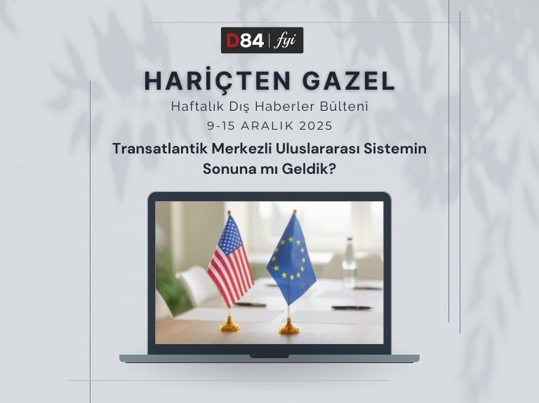 Dünya Gündemi: Transatlantik Merkezli Uluslararası Sistemin Sonuna mı Geldik?