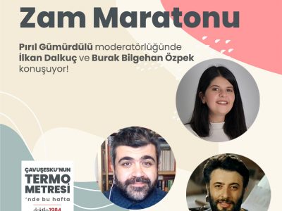 Zam Maratonu | Pırıl Gümürdülü & Blgehan Özpek & İlkan Dalkuç | Çavuşesku’nun Termometresi #83