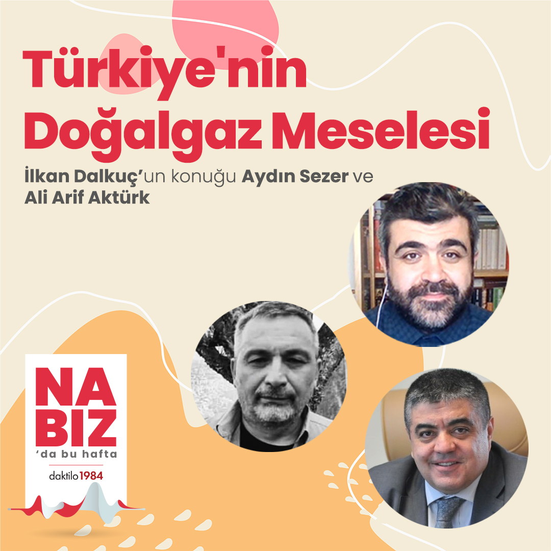 Kış gelirken Türkiye’nin Doğalgaz Meselesi | Konuk: Arif Aktürk & Aydın Sezer | Nabız #67